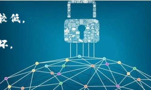 IM（即Instant Messenger）在大多数情况下并不是指以太坊钱包。IM通常指即时通讯工具，如微信、WhatsApp等。不过，可能在某些特定语境下，IM可能会指代特定的加密货币应用或相关工具，但这并不是普遍的理解。

以太坊钱包通常是指存储以太坊（ETH）及其它基于以太坊的代币（如ERC-20代币）的工具。以太坊钱包有多种类型，包括：

1. **软件钱包**：比如MetaMask、MyEtherWallet等，用户通过电脑或手机的应用访问和管理他们的以太坊地址。

2. **硬件钱包**：如Ledger、Trezor，这些是专门设计用于安全存储加密货币的物理设备。

3. **在线钱包**：这类钱包托管在服务器上，用户可以通过网络访问。虽然方便，但安全性相对较低。

4. **纸钱包**：一种将私钥和公钥打印在纸上的方法，离线存储，安全性较高，但容易丢失或损坏。

如果你想更详细地了解以太坊钱包或者其功能，可以告诉我，我乐意提供更多信息！